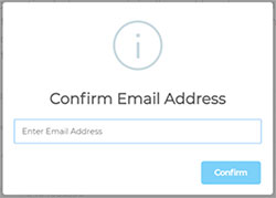 Pop-up box with text 'Confirm email address' and input field to enter the email address, and blue button to confirm.