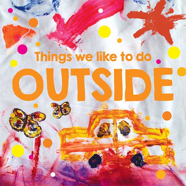Things we like to do - outside