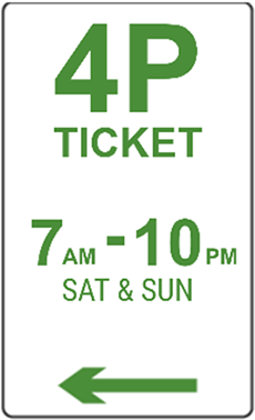Parking sign indicating '4P ticket, 7am to 10pm, Saturday and Sunday.